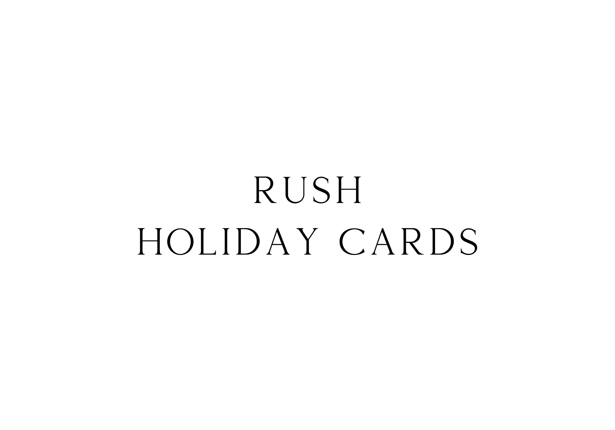 Rush Holiday Cards